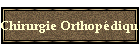 Chirurgie Orthopdique