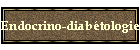 Endocrino-diabtologie