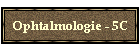 Ophtalmologie - 5C
