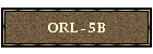 ORL - 5B