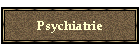 Psychiatrie
